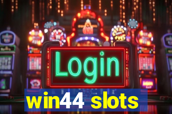 win44 slots